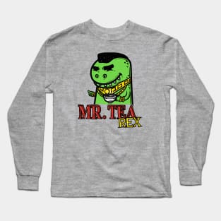 Mr. Tea Rex Long Sleeve T-Shirt